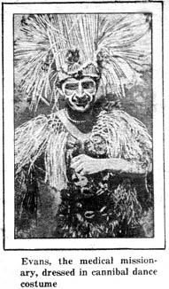 Evans, the medical missionary, dressed in cannibal dance costume